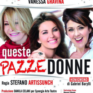 QUESTE PAZZE DONNE